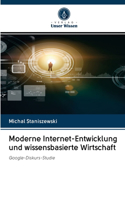 Moderne Internet-Entwicklung und wissensbasierte Wirtschaft