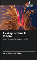 A chi appartiene la samba?
