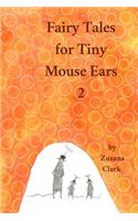 Fairy Tales for Tiny Mouse Ears 2