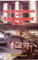 Industrial Growth And Employment In India