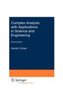 Complex Analysis with Applications in Science and Engineering, 2/e: Mathematics