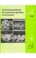 Technical guidelines for mushroom growing in the tropics