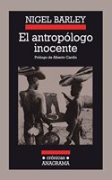 El antropologo inocente / The Innocent Anthropologist: Notas Desde Una Choza De Barro / Notes from a Mud Hut
