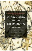 Gran Libro de los Nombres: La Energia Cabalistica de los Nombres