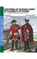 Uniforms of Russian army of Elizabeth of Russia Vol. 1