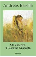 Adolescenza, il Giardino Nascosto