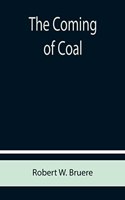 Coming of Coal