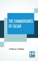 Commentaries Of Cæsar