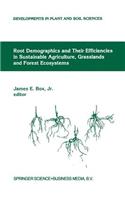 Root Demographics and Their Efficiencies in Sustainable Agriculture, Grasslands and Forest Ecosystems