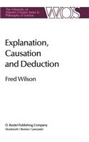 Explanation, Causation and Deduction