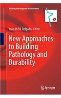 New Approaches to Building Pathology and Durability