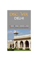 Discover Delhi: The City's History and Culture Redefined