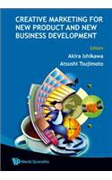 Creative Marketing For New Product And New Business Development