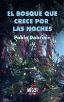 bosque que crece por las noches