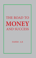 Road to Money and success