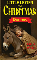 Little Lester the Christmas Donkey