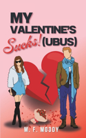 My Valentine's Sucks!(ubus)