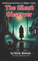 The Silent Observer