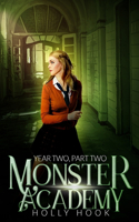 Monster Academy [Year Two, Part Two]