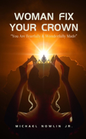 Woman Fix Your Crown