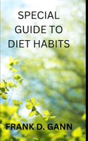 Special Guide to Diet Habits