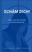 Schäm dich!