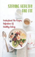 Staying Healthy And Fit