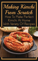 Making Kimchi From Scratch
