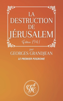 La Destruction de Jérusalem: La Premier Pogrome - Édition de 1941