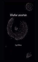 Whether uncertain