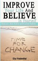 Improve your Life and Believe in Yourself