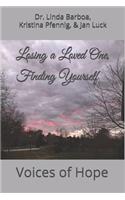 Losing a Loved One, Finding Yourself