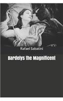 Bardelys the Magnificent