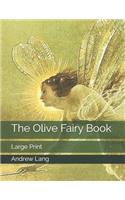 The Olive Fairy Book: Large Print