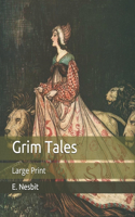 Grim Tales: Large Print