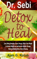 Dr. Sebi Detox to Heal