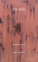 The Bells: and Other Poems