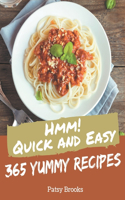 Hmm! 365 Yummy Quick and Easy Recipes