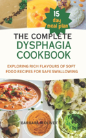 Complete Dysphagia Cookbook