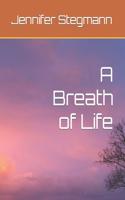 A Breath of Life