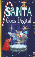 Santa Goes Digital: Santa's High-Tech Adventure