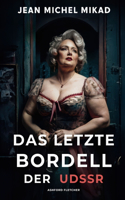 letzte Bordell der UdSSR