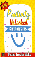 Positivity Unlocked Cryptograms Puzzle Book for Adults