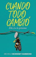 Cuando Todo Cambió