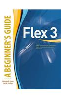 Flex(tm) 3: A Beginner's Guide