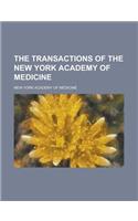 The Transactions of the New York Academy of Medicine