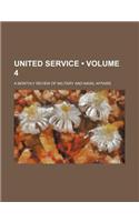United Service (Volume 4); A Monthly Review of Military and Naval Affairs