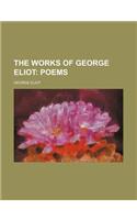 The Works of George Eliot (Volume 12); Poems