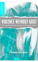 Violence Without Guilt