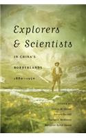 Explorers & Scientists in China's Borderlands, 1880-1950
